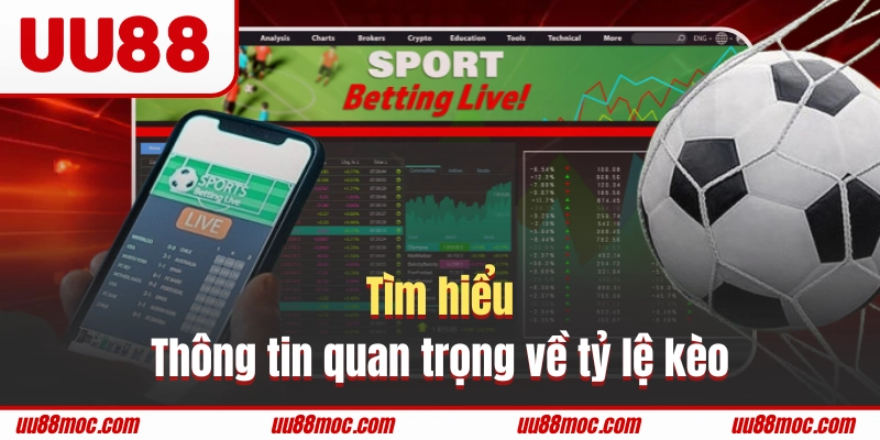 Thông tin cần nắm về khái niệm tỷ lệ kèo 