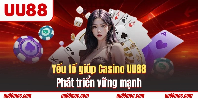 Casino UU88 sở hữu vô vàn ưu điểm hút khách