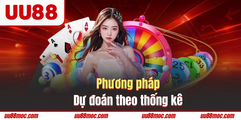 Làm sao để dự đoán cầu - Phương pháp thống kê