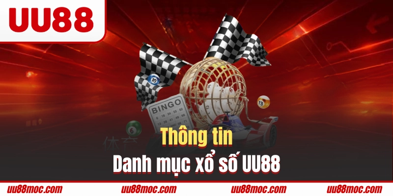 Xổ số UU88 nhận được rất nhiều lượt truy cập